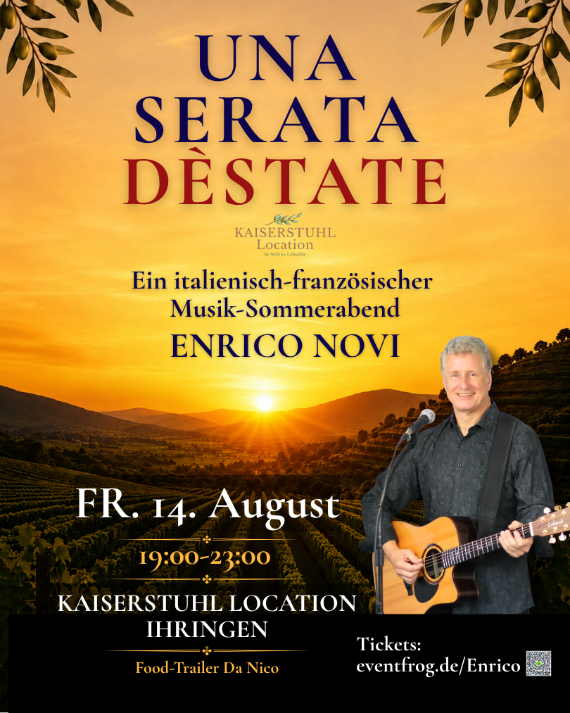 UNA SERATA D’ESTATE Ein italienisch-französischer Musik-Sommerabend mit Enrico Novi. – Kaiserstuhl Location