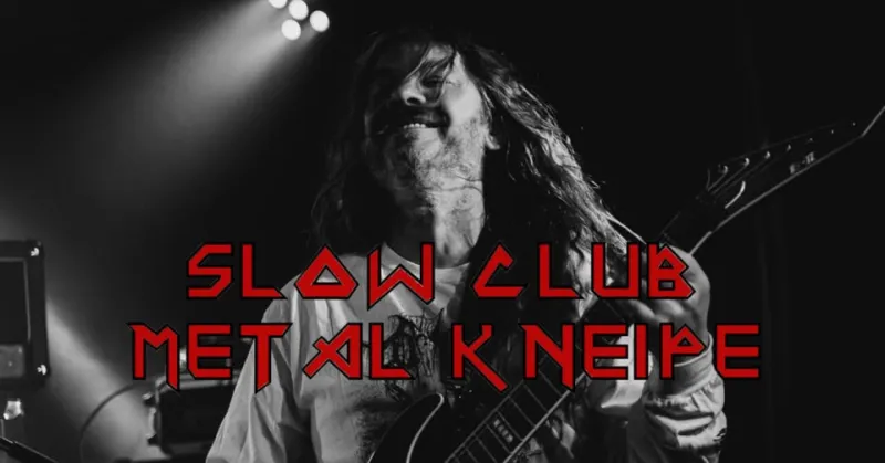 SLOW CLUB METALKNEIPE – Slow Club