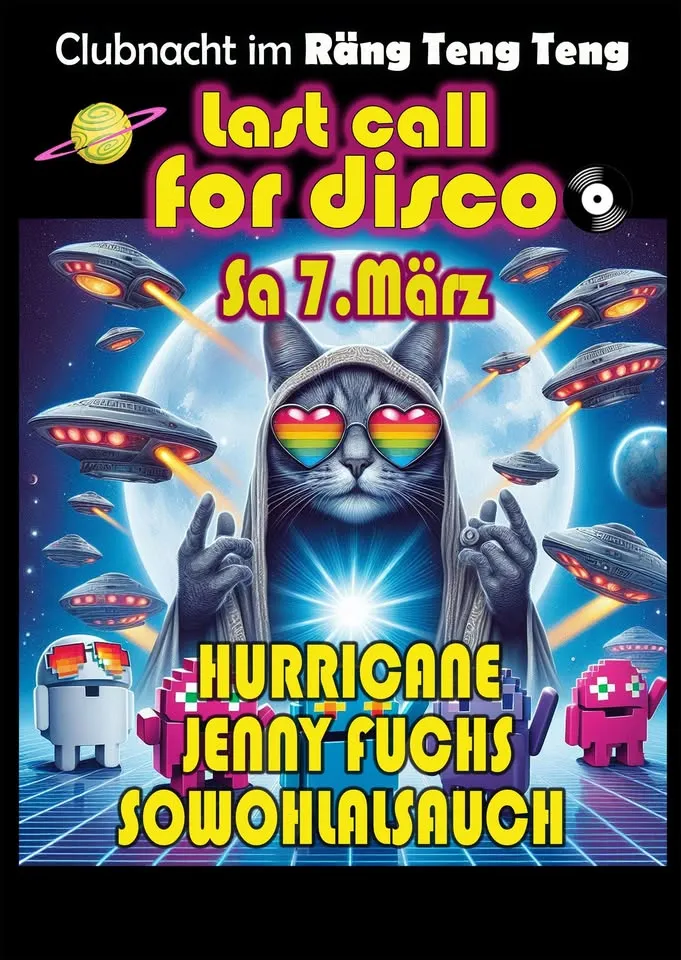 LAST CALL FOR DISCO - Mit JENNY FUCHS, SOWOHLALSAUCH & HURRICANE – Rängtengteng