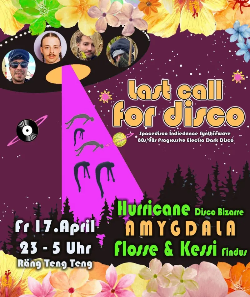 LAST CALL FOR DISCO - Mit AMYGDALA, FLOSSE + KESSI & HURRICANE – Rängtengteng