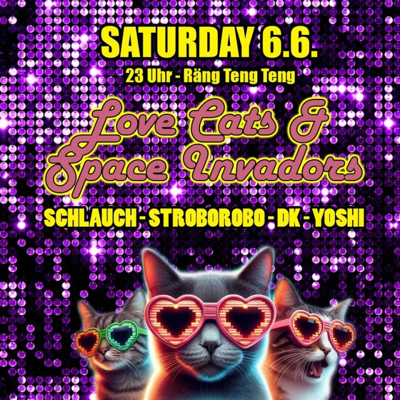 LOVE CATS & SPACE INVADORS - Mit Schlauch, Stroborobo, DK & Creep – Rängtengteng