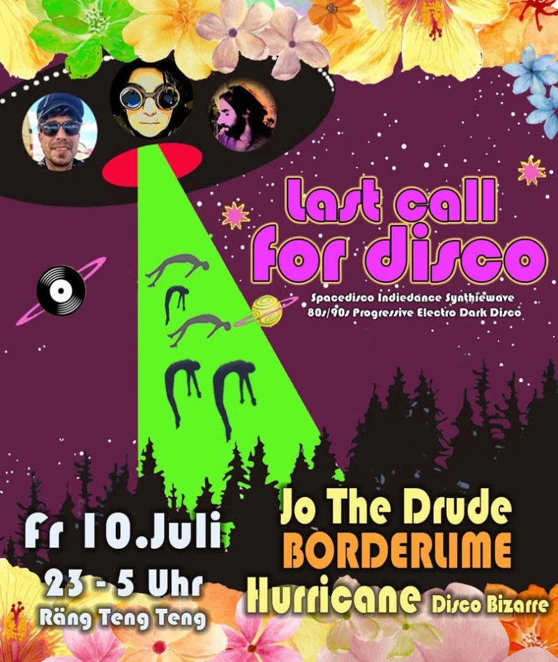 LAST CALL FOR DISCO - Mit BORDERLIME, JO THE DRUDE & HURRICANE – Rängtengteng