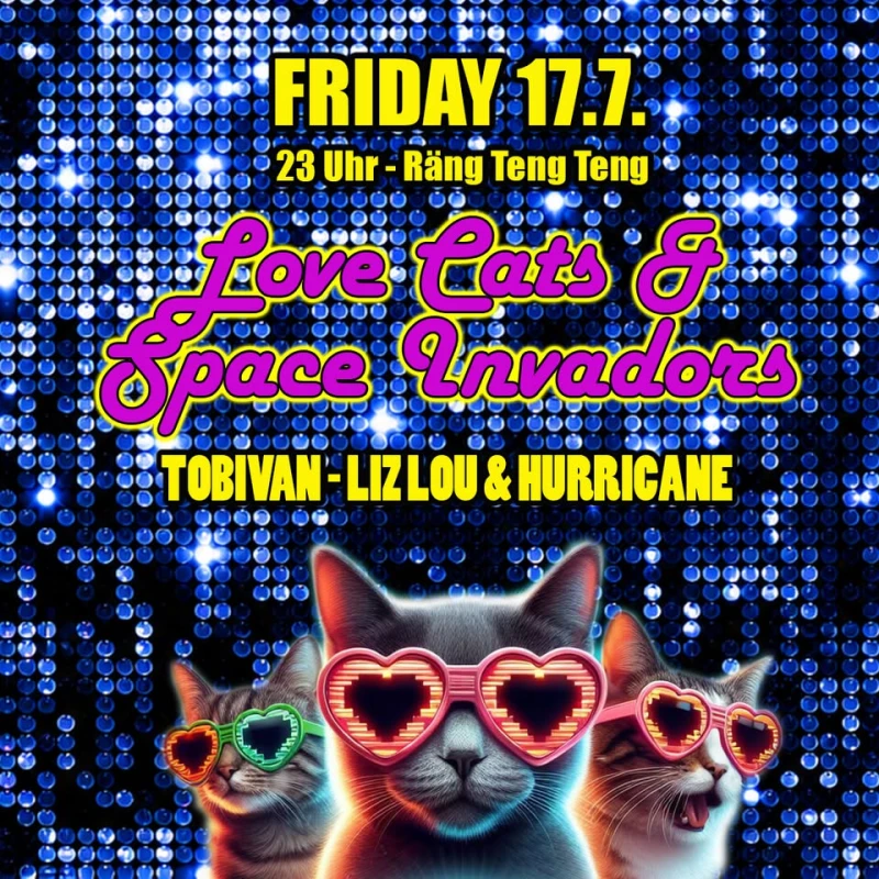 LOVE CATS & SPACE INVADORS - Mit Schlauch, Stroborobo, DK & Creep – Rängtengteng