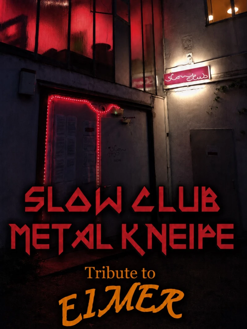 METAL KNEIPE - Tribute to Eimer – Slow Club