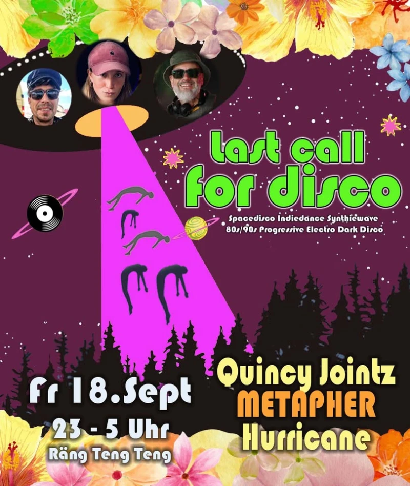LAST CALL FOR DISCO - Mit QUINCY JOINTZ, METAPHER & HURRICANE – Rängtengteng