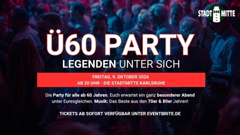 Ü60 PARTY - LEGENDEN UNTER SICH – Die Stadtmitte