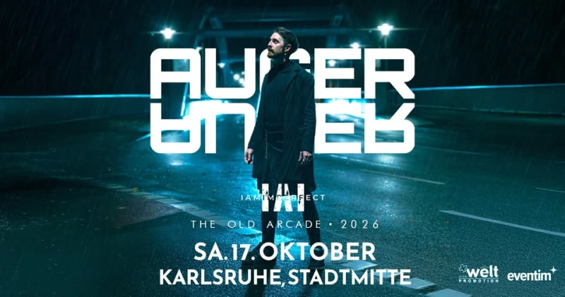 AUGER // The Old Arcade Tour 2026 // Sa. 17.10.2026 // plus: IAMIMPERFECT – Die Stadtmitte
